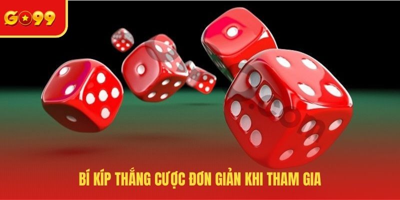 Bí kíp thắng cược đơn giản khi tham gia